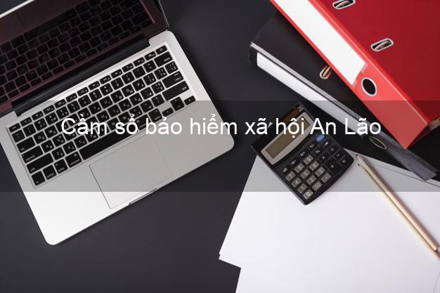 Cầm sổ bảo hiểm xã hội An Lão Hải Phòng