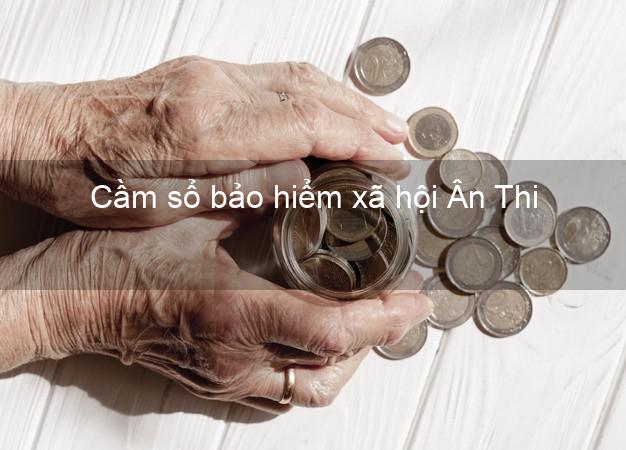 Cầm sổ bảo hiểm xã hội Ân Thi Hưng Yên