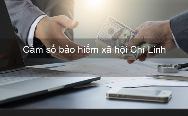 Cầm sổ bảo hiểm xã hội Chí Linh Hải Dương