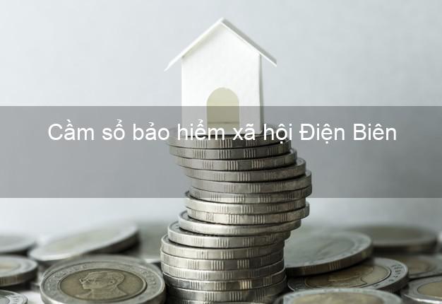 Cầm sổ bảo hiểm xã hội Điện Biên