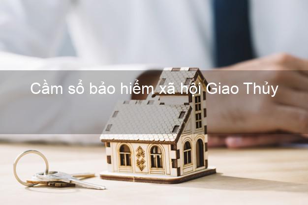 Cầm sổ bảo hiểm xã hội Giao Thủy Nam Định