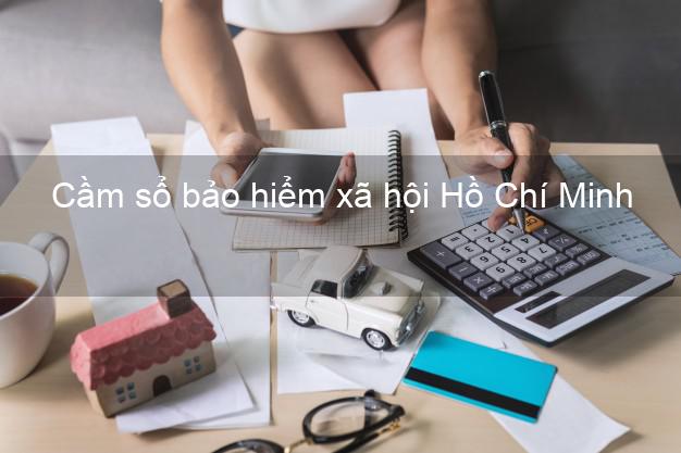 Cầm sổ bảo hiểm xã hội Hồ Chí Minh