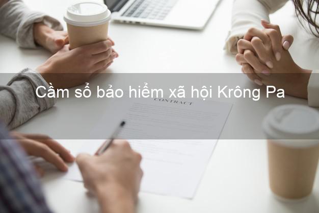 Cầm sổ bảo hiểm xã hội Krông Pa Gia Lai