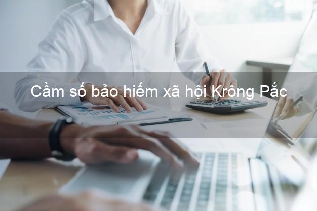 Cầm sổ bảo hiểm xã hội Krông Pắc Đắk Lắk