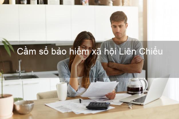 Cầm sổ bảo hiểm xã hội Liên Chiểu Đà Nẵng