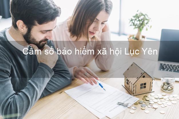 Cầm sổ bảo hiểm xã hội Lục Yên Yên Bái