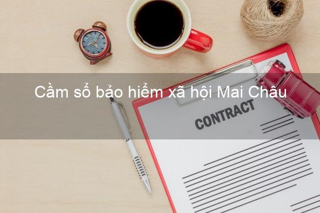 Cầm sổ bảo hiểm xã hội Mai Châu Hòa Bình