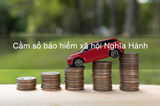 Cầm sổ bảo hiểm xã hội Nghĩa Hành Quảng Ngãi