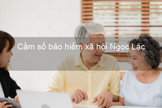 Cầm sổ bảo hiểm xã hội Ngọc Lặc Thanh Hóa