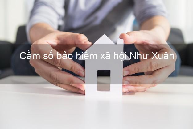 Cầm sổ bảo hiểm xã hội Như Xuân Thanh Hóa