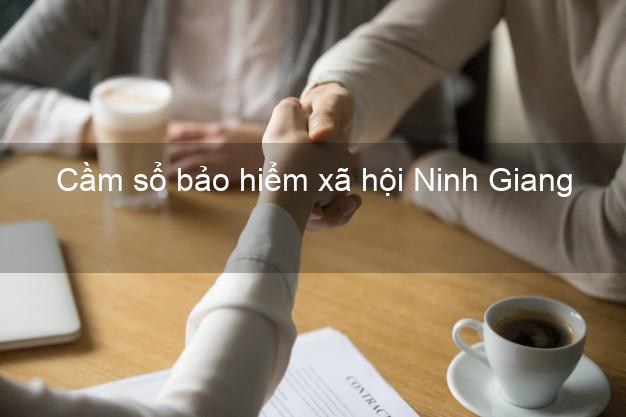 Cầm sổ bảo hiểm xã hội Ninh Giang Hải Dương