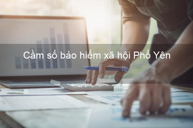 Cầm sổ bảo hiểm xã hội Phổ Yên Thái Nguyên