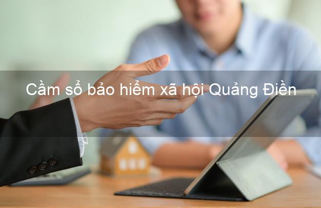 Cầm sổ bảo hiểm xã hội Quảng Điền Thừa Thiên Huế