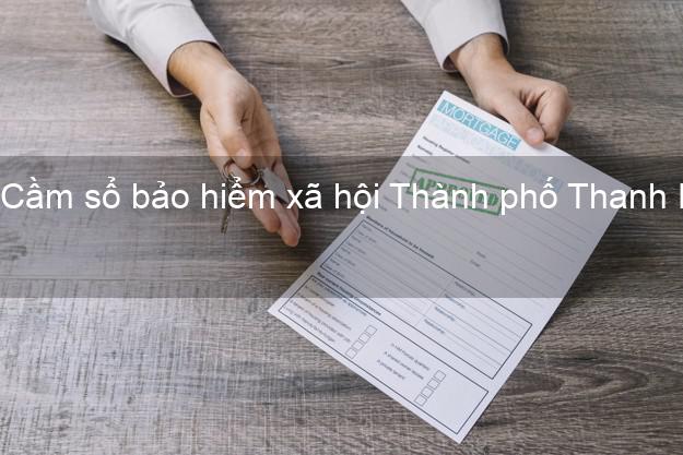 Cầm sổ bảo hiểm xã hội Thành phố Thanh Hóa