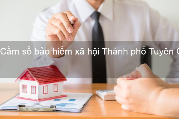 Cầm sổ bảo hiểm xã hội Thành phố Tuyên Quang