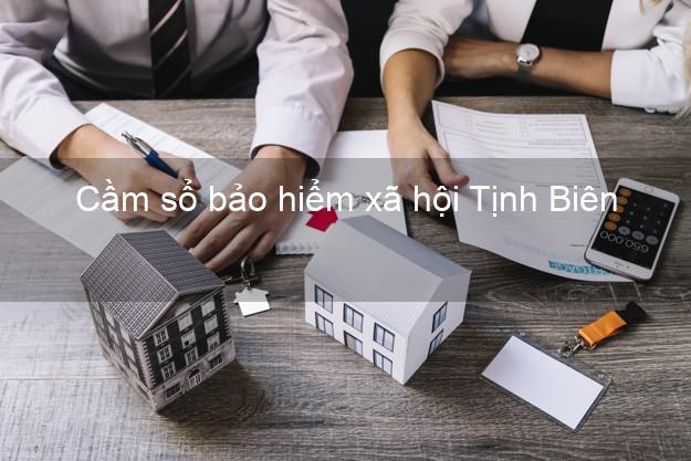 Cầm sổ bảo hiểm xã hội Tịnh Biên An Giang