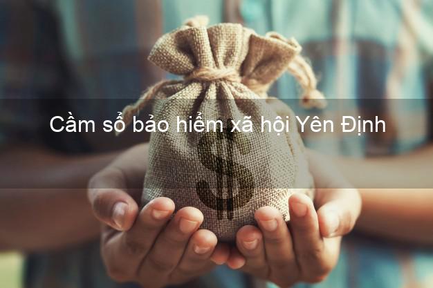 Cầm sổ bảo hiểm xã hội Yên Định Thanh Hóa